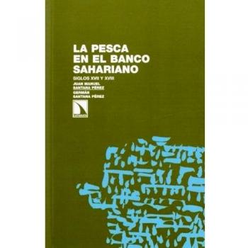 La Pesca En El Banco Sahariano (Investigacion Y Debate)