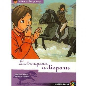 Clara ET Les Poneys/Le Troupeau a Disparu