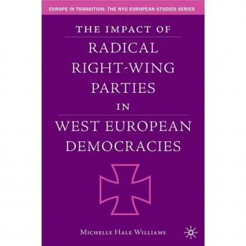 The Impact of Radical Right-Wing Parties in West European Democracies