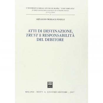 Atti di destinazione, trust e responsabilità del debitore
