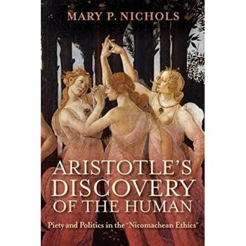 Aristotle's Discovery of the Human: Piety and Politics in the Nicomachean Ethics