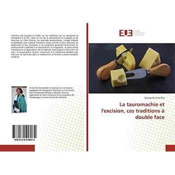 Zinié Ella, D: Tauromachie et l'excision, ces traditions à d
