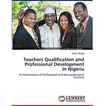 Teachers Qualification and Professional Development in Nigeria: An Examination of Professional and Non-professional Teachers