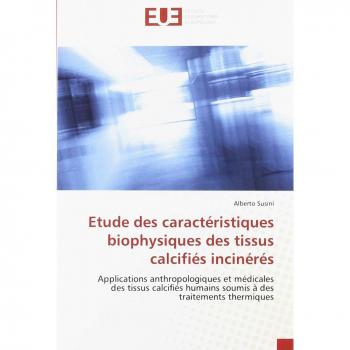 Etude des caractéristiques biophysiques des tissus calcifiés incinérés