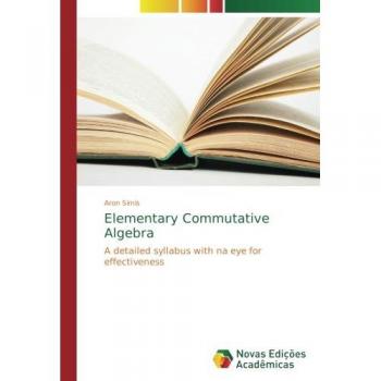 Elementary Commutative Algebra