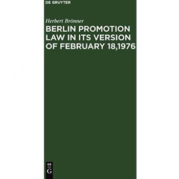 Berlin Promotion Law in Its Version of February 18, 1976, Including a Brief Commentary