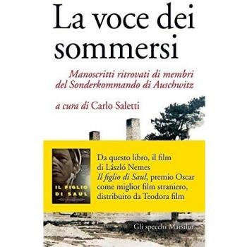 La voce dei sommersi. Manoscritti ritrovati di membri del Sonderkommando di Auschwitz
