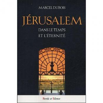 Jerusalem dans le temps et l eternite