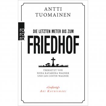 Antti Tuomainen Die Letzten Meter Bis Zum Friedhof