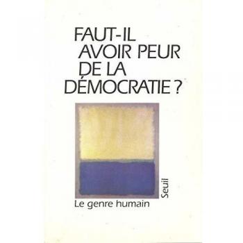 Le genre humain n.26 : faut-il avoir peur de la démocratie ?