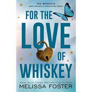For the Love of Whiskey: Cowboy Whiskey (Special Edition) (The Whiskeys: Dark Knights at Redemption Ranch)