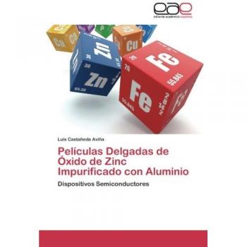 Películas Delgadas de Óxido de Zinc Impurificado con Aluminio: Dispositivos Semiconductores