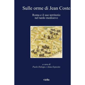 Sulle orme di Jean Coste. Roma e il suo territorio nel tardo Medioevo