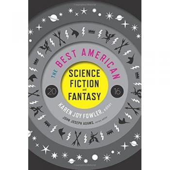 The Best American Science Fiction and Fantasy, by John Joseph Adams