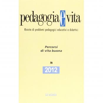 Pedagogia e vita. Percorsi di vita buona