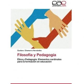 Filosofía y Pedagogía: Ética y Pedagogía: Elementos cardinales para la formación en educación