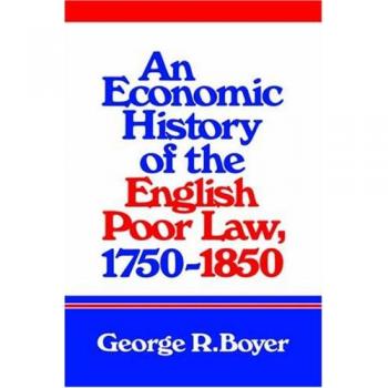 An Economic History of the English Poor Law, 1750–1850