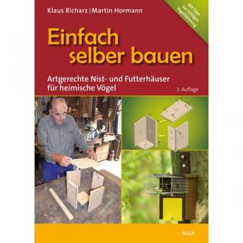 Einfach selber bauen: Artgerechte Nist