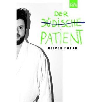 Oliver Polak Der Jüdische Patient