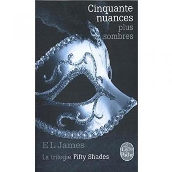 Cinquante nuances plus sombres (Cinquante nuances Tome 2): La trilogie Fifty