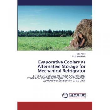 Evaporative Coolers as Alternative Storage for Mechanical Refrigrator: EFFECT OF STORAGE METHODS AND RIPENING STAGES ON POST HARVEST QUALITY OF TOMATOES