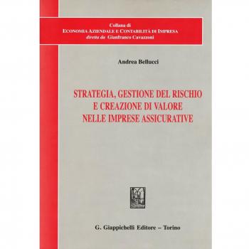 Strategia, gestione del rischio e creazione di valore nelle imprese assicurative