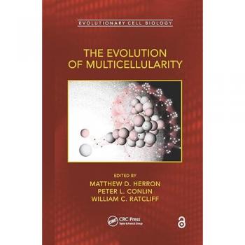 The Evolution of Multicellularity (Evolutionary Cell Biology)