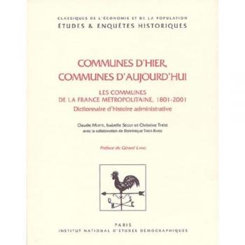 Communes D'hier, Communes D'aujourd'hui