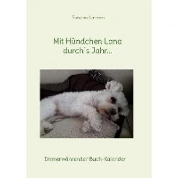 Larssen, Susanne: Mit Hündchen Lana durch`s Jahr...