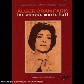 Alger Oran Paris – Les Années du Music Hall