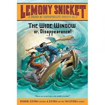 A Series of Unfortunate Events #3: The Wide Window: Or, Disappearance! (A Unfortunate Events)