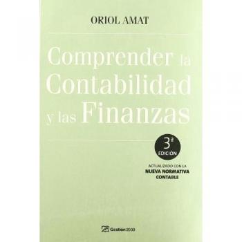 Comprender la contabilidad y las finanzas: 3ª Edición (Tapa blanda).