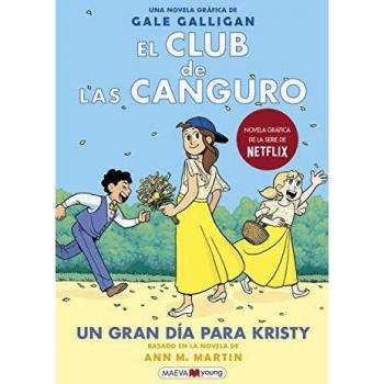 El Club de las Canguro 6: Un gran día para Kristy: Sigue la serie de El Club de las Canguro en MAEVAyoung