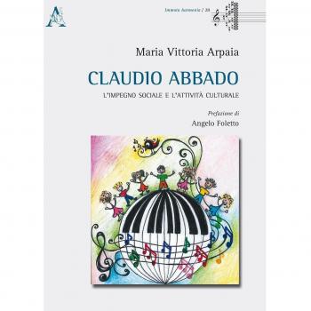 Claudio Abbado. L'impegno sociale e l'attività culturale
