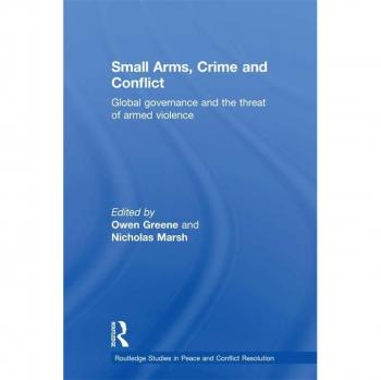 Small Arms Crime and Conflict