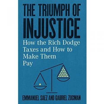 Emmanuel Saez The Triumph Of Injustice: How The Rich Dodge Taxes And How To Make Them Pay
