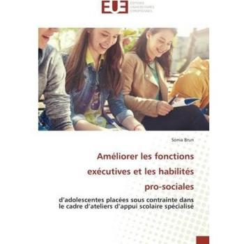Améliorer les fonctions exécutives et les habilités pro-sociales: d’adolescentes placées sous contrainte dans le cadre d’ateliers d’appui scolaire spécialisé