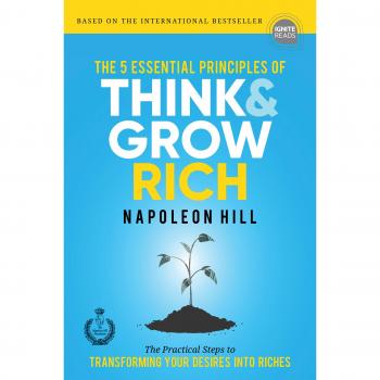 The 5 Essential Principles of Think and Grow Rich