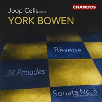 York Bowen: 24 Préludes et Sonate No. 6