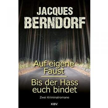 Auf eigene Faust / Bis der Hass euch bindet: Zwei Kriminalromane