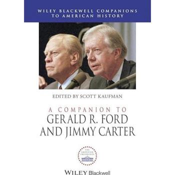 A Companion to Gerald R. Ford and Jimmy Carter