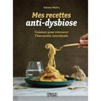 Mes recettes anti-dysbiose