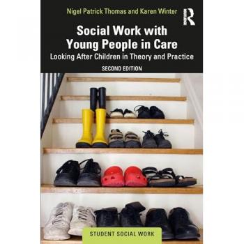 Social Work with Young People in Care : Looking After Children in Theory and Practice