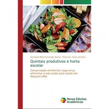 Quintais produtivos e horta escolar: Conservação ambiental, segurança alimentar e educação para saúde em Mossoró (RN)