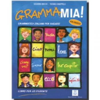 Grammamia! Libro per lo studente. Grammatica italiana per ragazzi