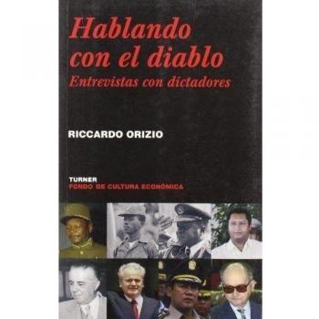 HABLANDO CON EL DIABLO.ENTREVISTAS CON DICTADORES