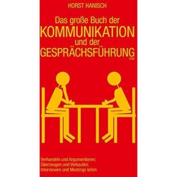 Hanisch, Horst: Das große Buch der Kommunikation und der Gesprächsführung 2100