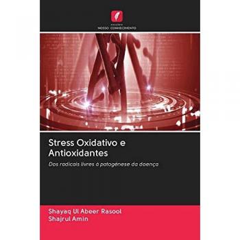 Stress Oxidativo e Antioxidantes: Dos radicais livres à patogénese da doença