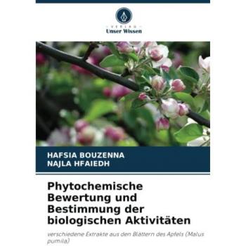 Bouzenna, Hafsia: Phytochemische Bewertung und Bestimmung der biologischen Aktivitäten