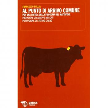 Al punto di arrivo comune. Per una critica della filosofia del mattatoio